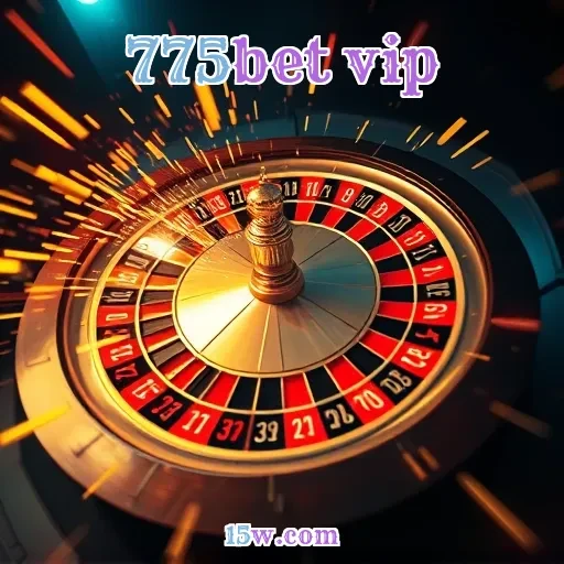 775bet vip: Oportunidades Imperdíveis no Programa de Indicação!